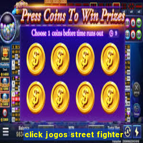 click jogos street fighter